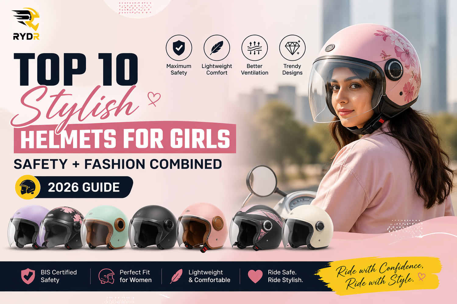 🪖 Top 10 Stylish Helmets for Girls – Safety + Fashion Combined (2026 Guide)