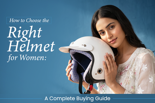 How to Choose the Right Helmet for Women: A Complete Buying Guide